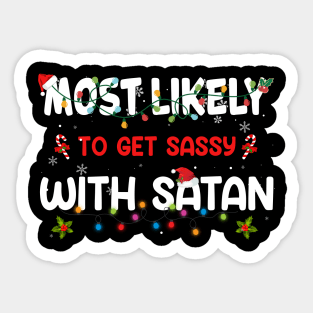 Most Likely To Get Sassy With Santa Funny Christmas Family Sticker